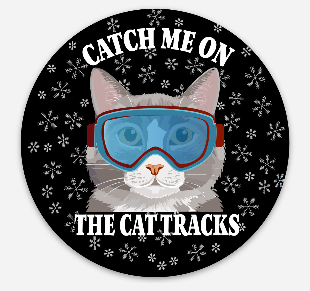 Catch Me On The Cat Tracks Sticker