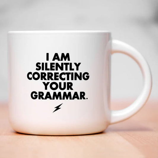 I Am Silently Correcting Your Grammar Mug